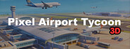 Pixel Airport Tycoon 3D