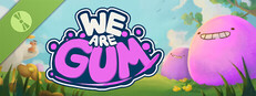 We Are Gum Demo