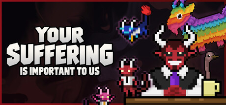 Your Suffering Is Important to Us