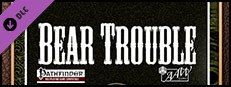 Fantasy Grounds - A06: Bear Trouble (PFRPG) Small Capsule Image