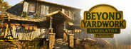 Beyond Yardwork Simulator Prologue