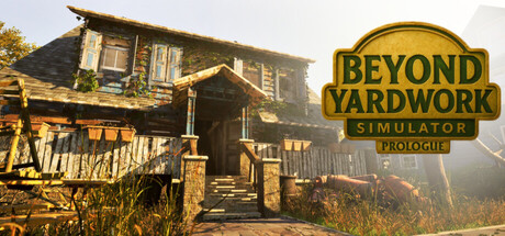 Beyond Yardwork Simulator Prologue