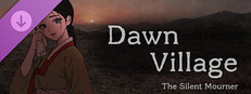 Dawn Village - The Silent Mourner