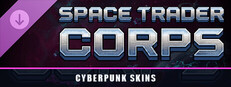 Space Trader Corps - Cyberpunk Skins