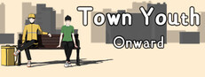 Town Youth: Onward