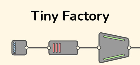 Tiny Factory header art