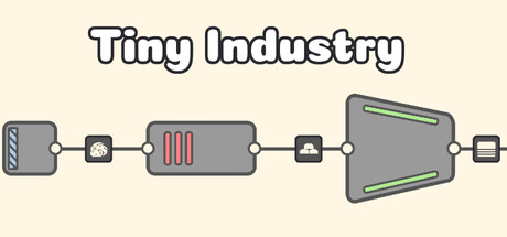 Tiny Industry