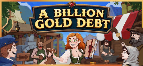 A BILLION GOLD DEBT — Steam game cover