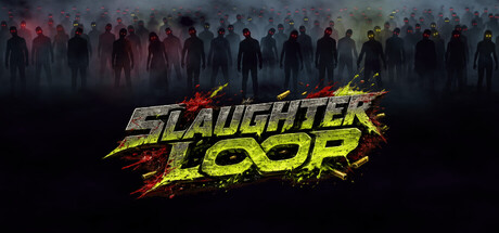 SLAUGHTER LOOP