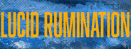 Lucid Rumination