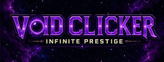 VOID CLICKER: Infinite Prestige