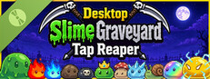 Desktop Slime Graveyard: Tap Reaper Demo