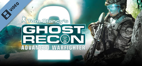 Tom Clancy's Ghost Recon: Advanced Warfighter 2 Trailer game cover