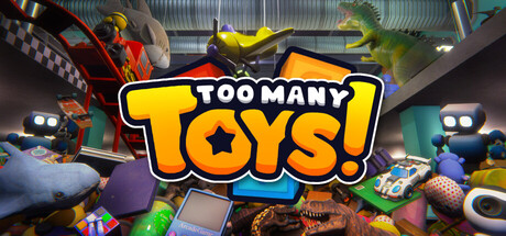 Too Many Toys! — Steam game cover