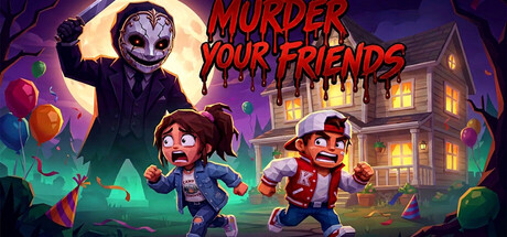 Murder Your Friends