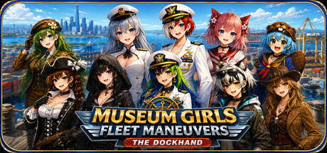 Museum Girls Fleet Maneuvers: The Dockhand header art