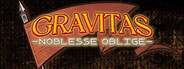 Gravitas: Noblesse Oblige