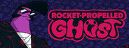 Rocket Propelled Ghost