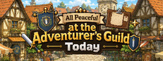 All Peaceful at the Adventurer`s Guild Today.