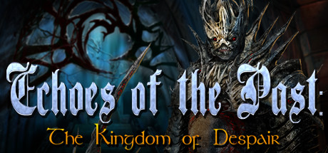 Echoes of the Past: Kingdom of Despair Collector's Edition