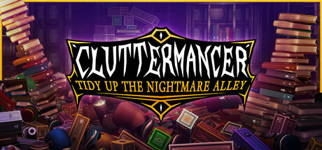 Cluttermancer: Tidy Up the Nightmare Alley