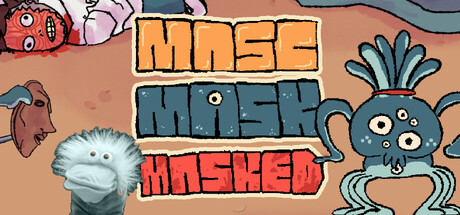 Masc, Mask & Masked