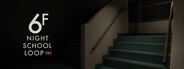 6F: NIGHT SCHOOL LOOP∞
