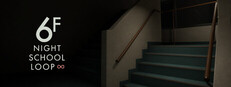 6F: NIGHT SCHOOL LOOP∞