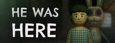 He Was Here