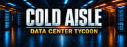 COLD AISLE: Data Center Tycoon