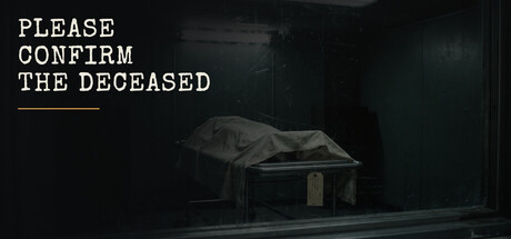 PLEASE CONFIRM THE DECEASED — Steam game cover