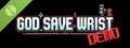 God Save Wrist Demo