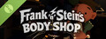 Frank 'n' Stein's Body Shop Demo