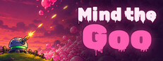 Mind the Goo