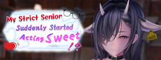 My Strict Senior Suddenly Started Acting Sweet!? Steam capsule image