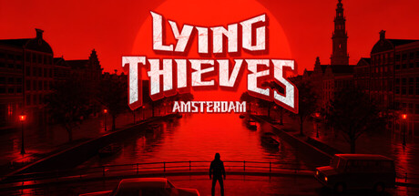 Lying Thieves: Amsterdam