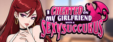 I Cheated on my Girlfriend with a Sexy Succubus