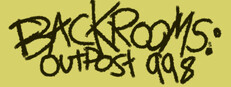 Backrooms: Outpost 998