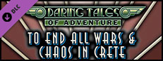 Fantasy Grounds - Daring Tales of Adventure #01 - To End All Wars & Chaos on Crete (Savage Worlds) Small Capsule Image