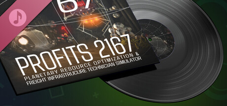 PROFITS 2167: Planetary Resource Optimization & Freight Infrastructure Technician Simulator Soundtrack