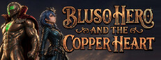 Bluso Hero and the Copper Heart
