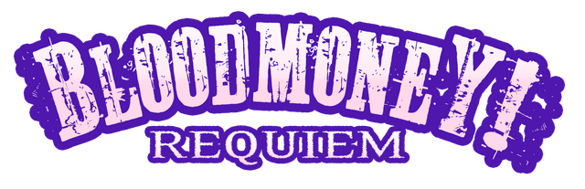 BLOODMONEY: Requiem