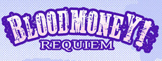 BLOODMONEY: Requiem