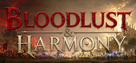 Bloodlust & Harmony Playtest