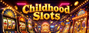 Childhood Slots