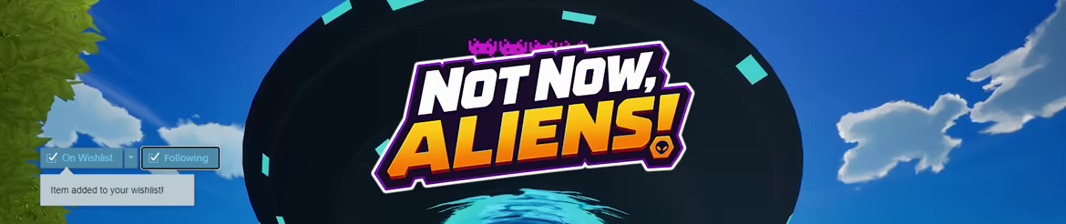 Not Now, Aliens! video 1