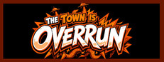The Town is Overrun