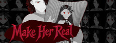 Make Her Real