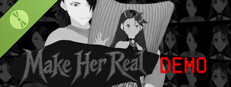 Make Her Real Demo