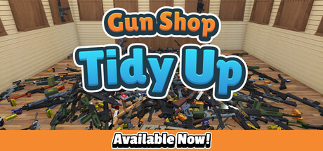 Gun Shop: Tidy Up